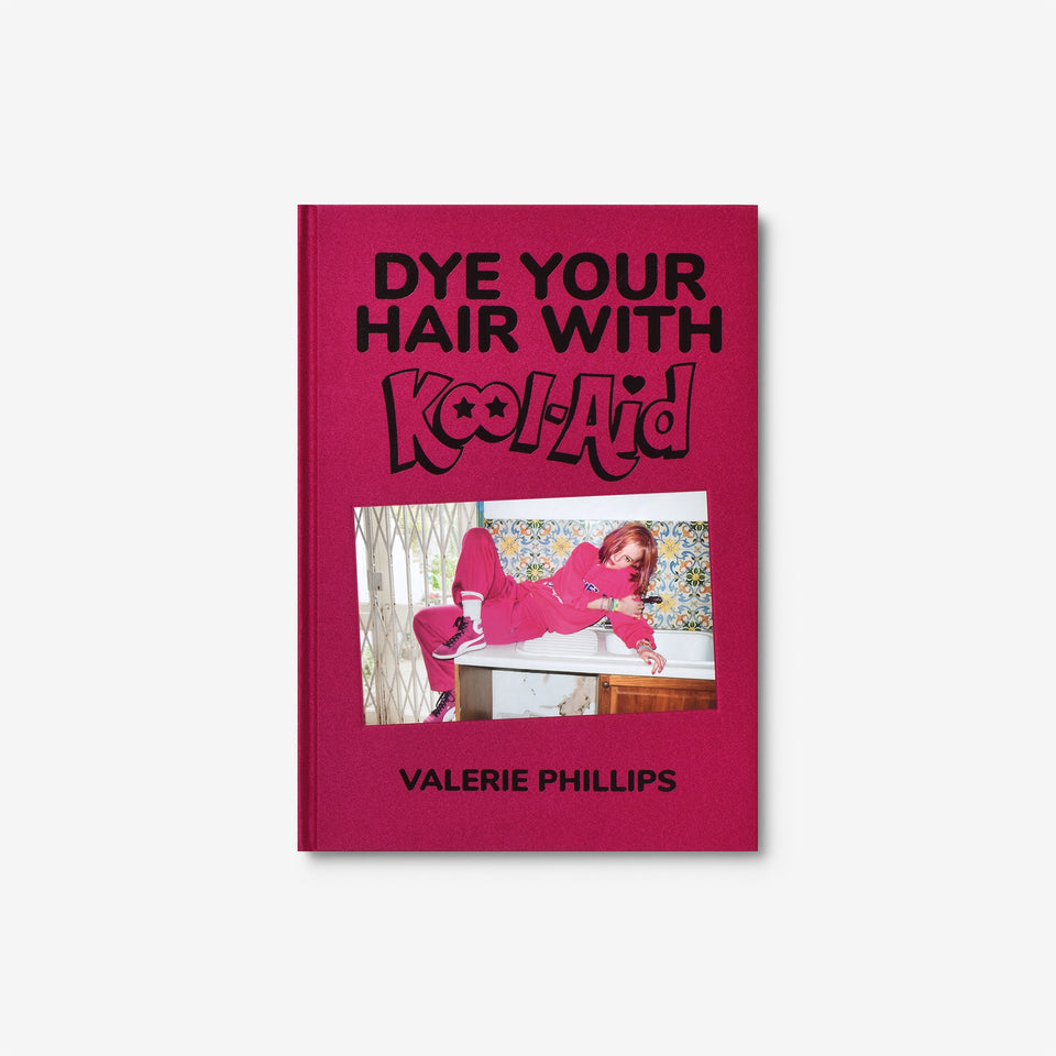Valerie Phillips: Dye your hair with Kool-Aid