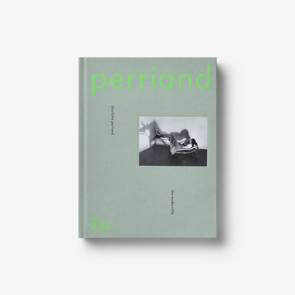 Charlotte Perriand: The Modern Life