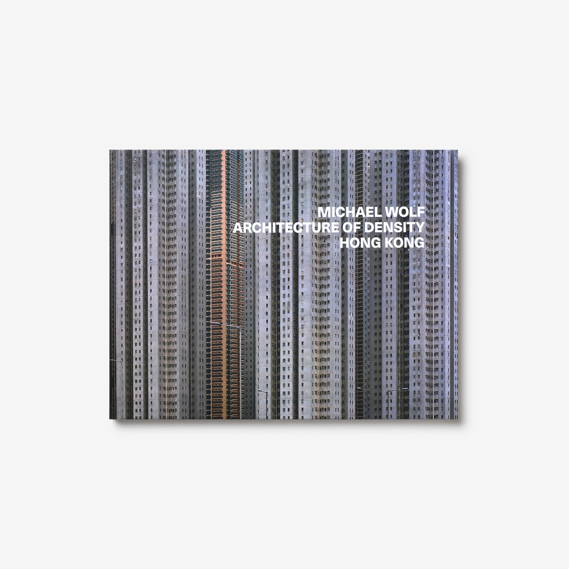 Michael Wolf: Architecture of Density Hong Kong