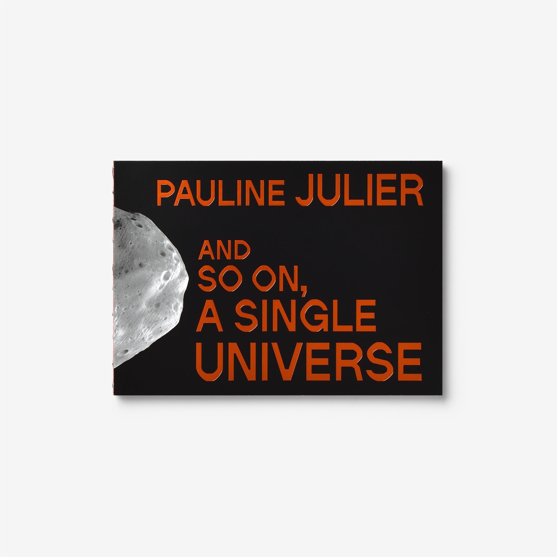 Pauline Julier: And so on, a single universe