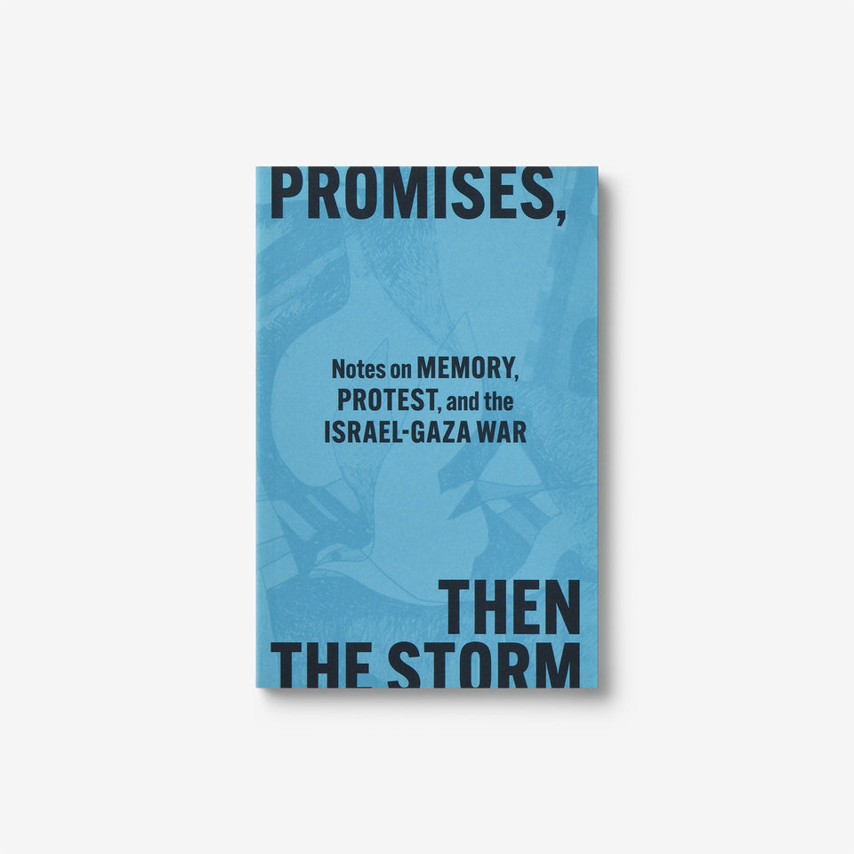 Promises, Then the Storm: Notes on Memory, Protest, and the Israel–Gaza War