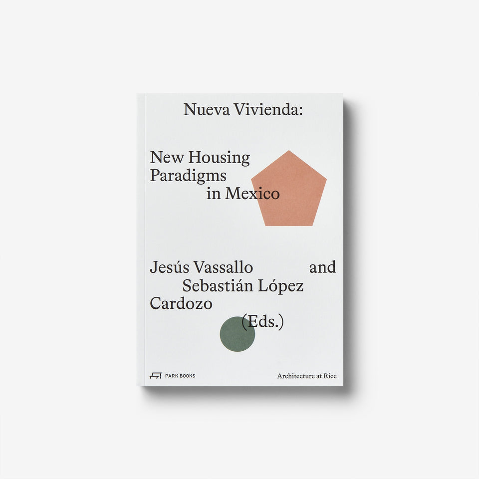 Nueva Vivienda: New Housing Paradigms in Mexico