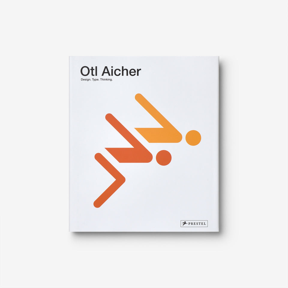 Otl Aicher: Design. Type. Thinking.