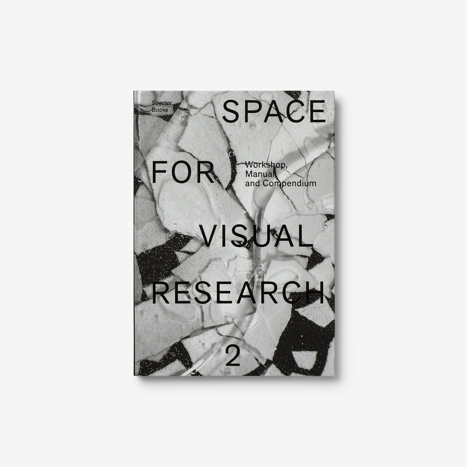 Space for Visual Research 2: Workshop, Manual and Compendium