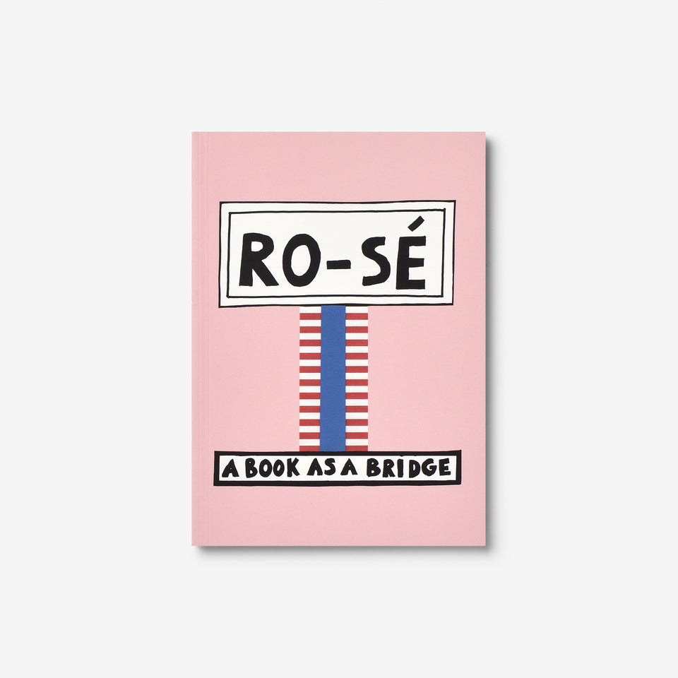 Nathalie Du Pasquier: Ro-Sé - A Book as a Bridge