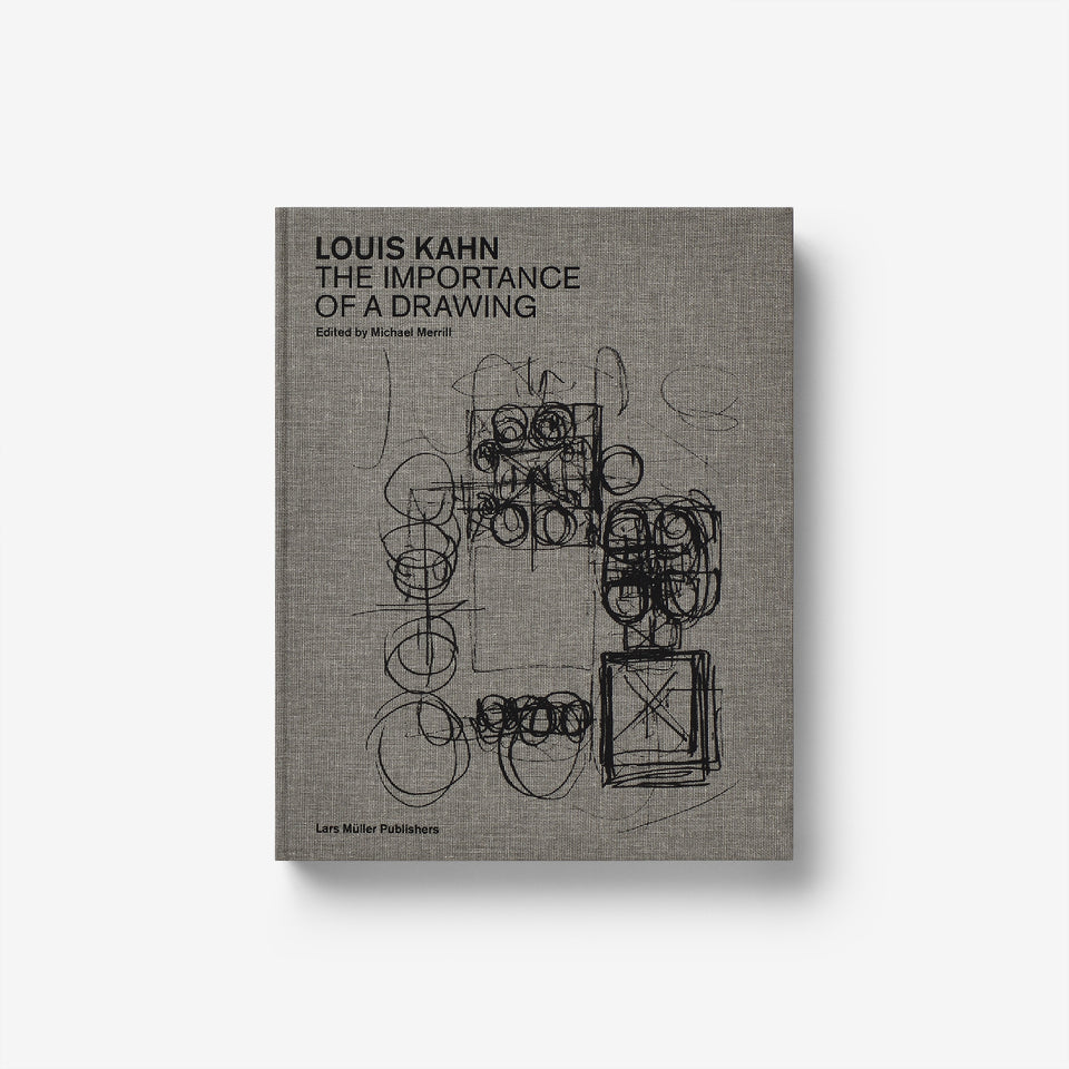 Louis Kahn: The Importance of a Drawing